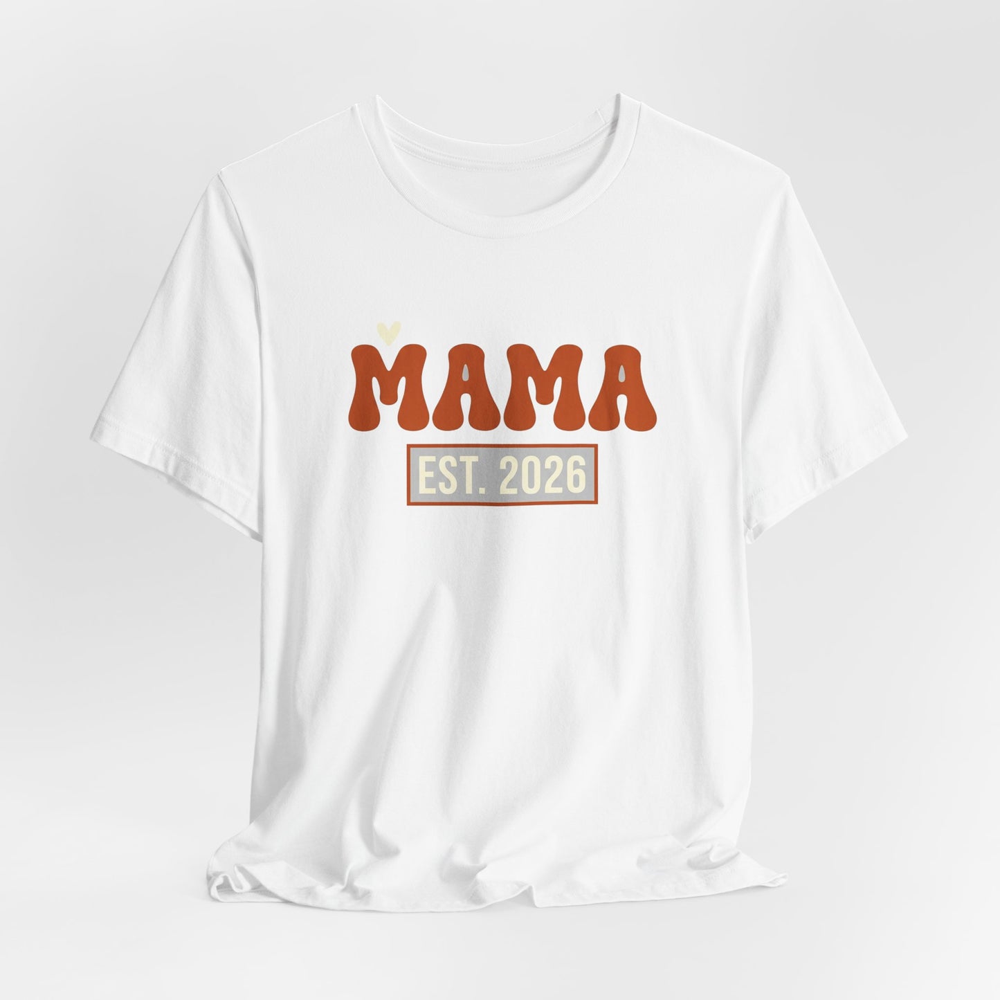 Mama Est. 2026 Shirt