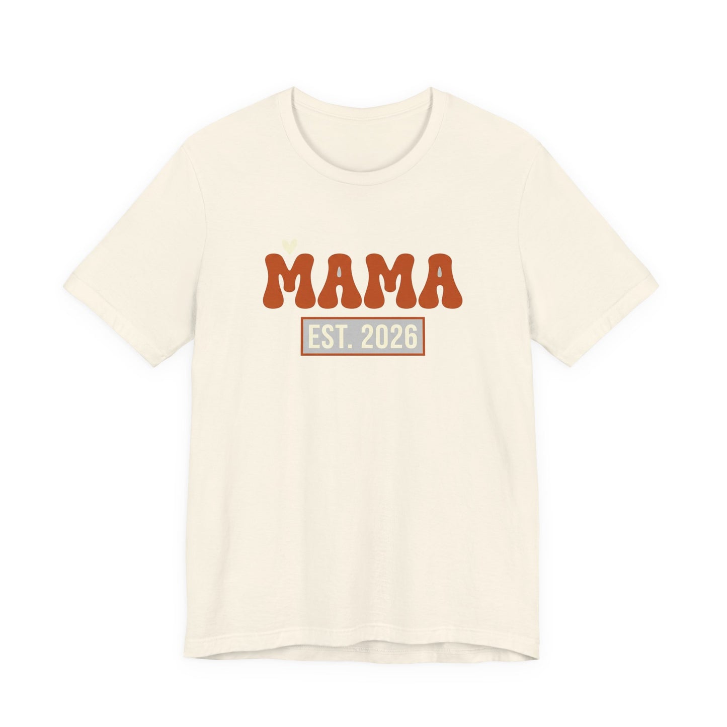 Mama Est. 2026 Shirt