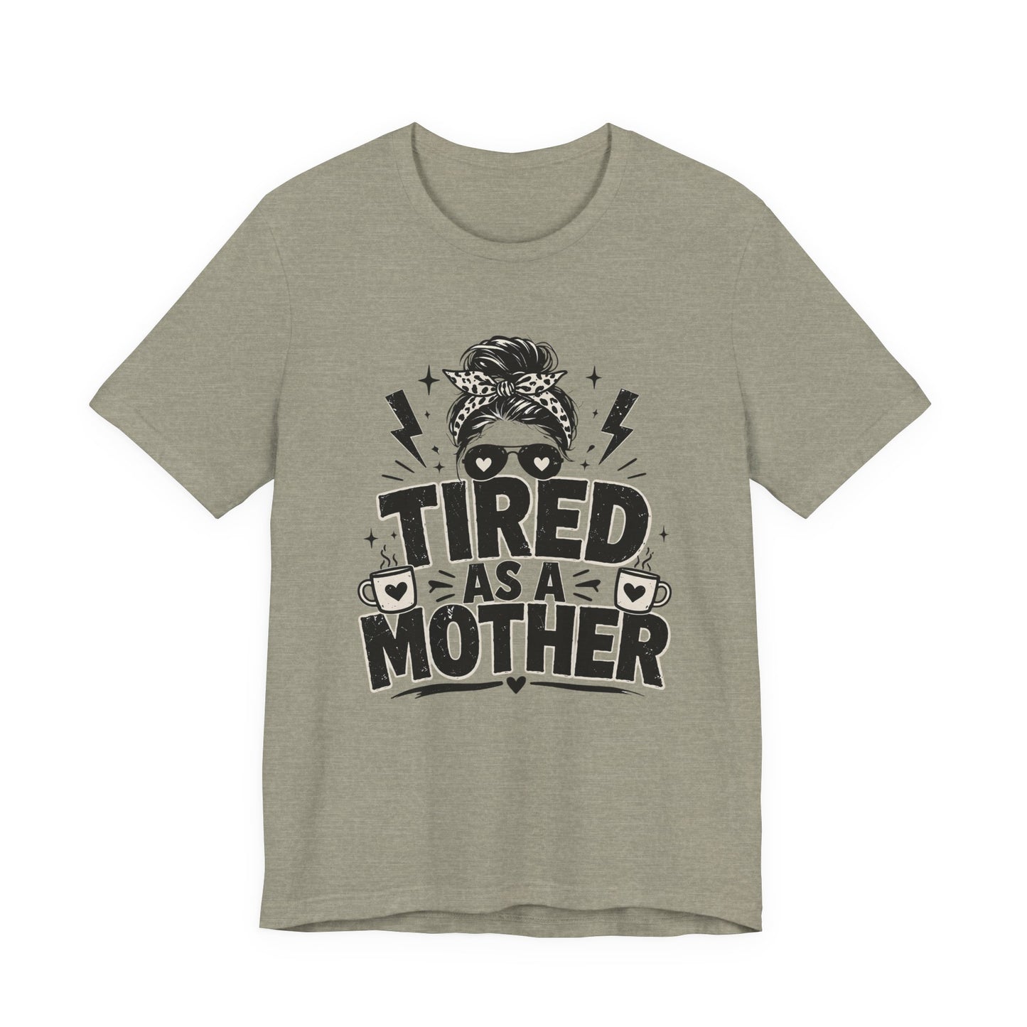 Tired as a Mother Coffee Tee