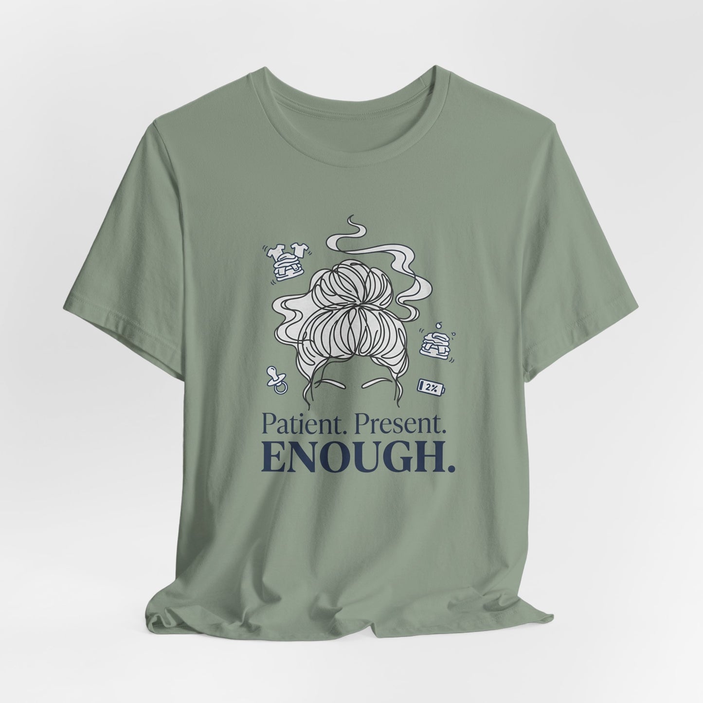 Patient. Present. Enough.™ Minimalist Mom T-Shirt