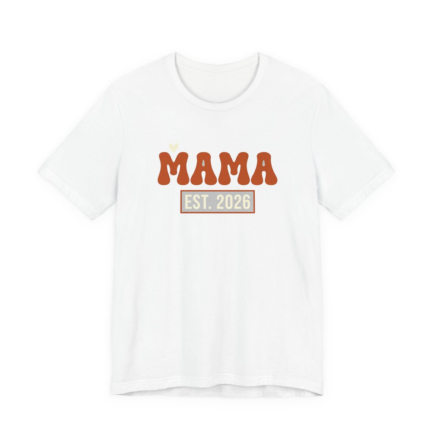 Mama Est. 2026 Shirt