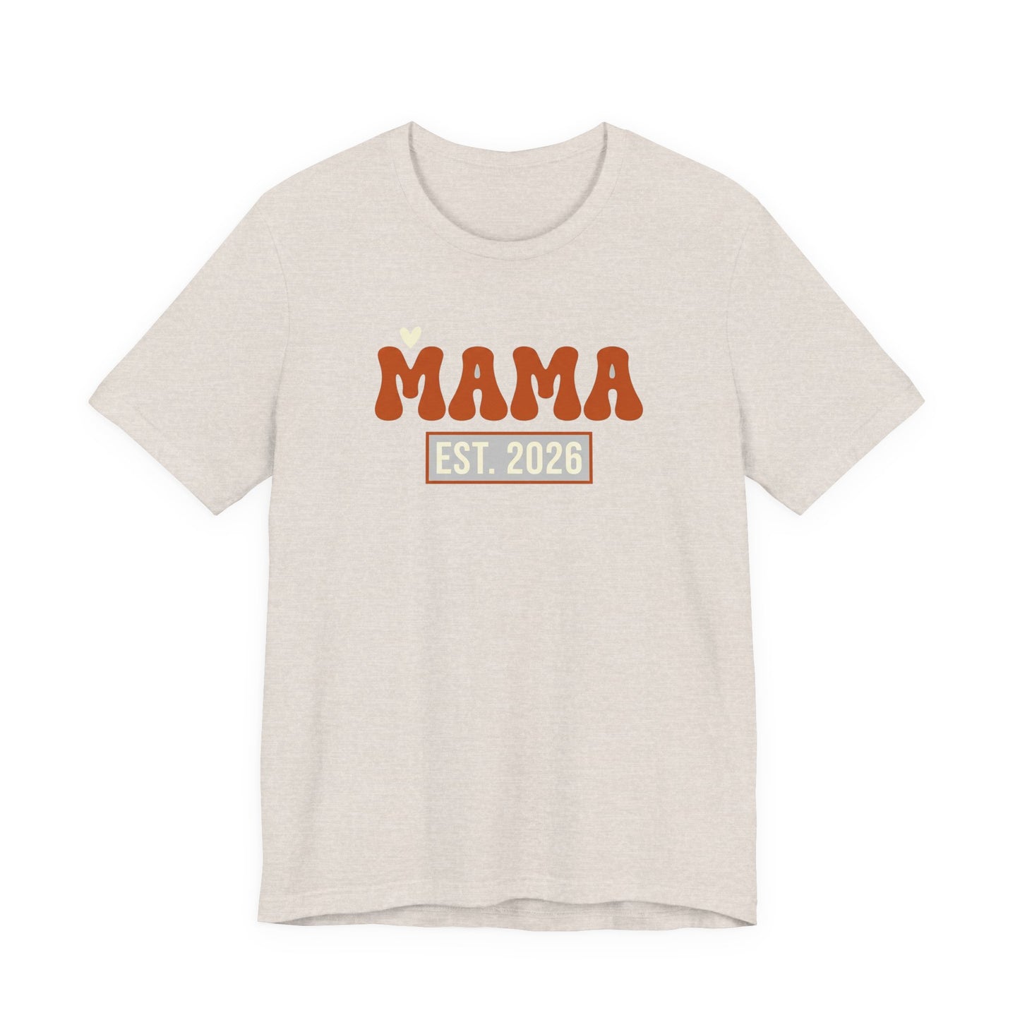 Mama Est. 2026 Shirt