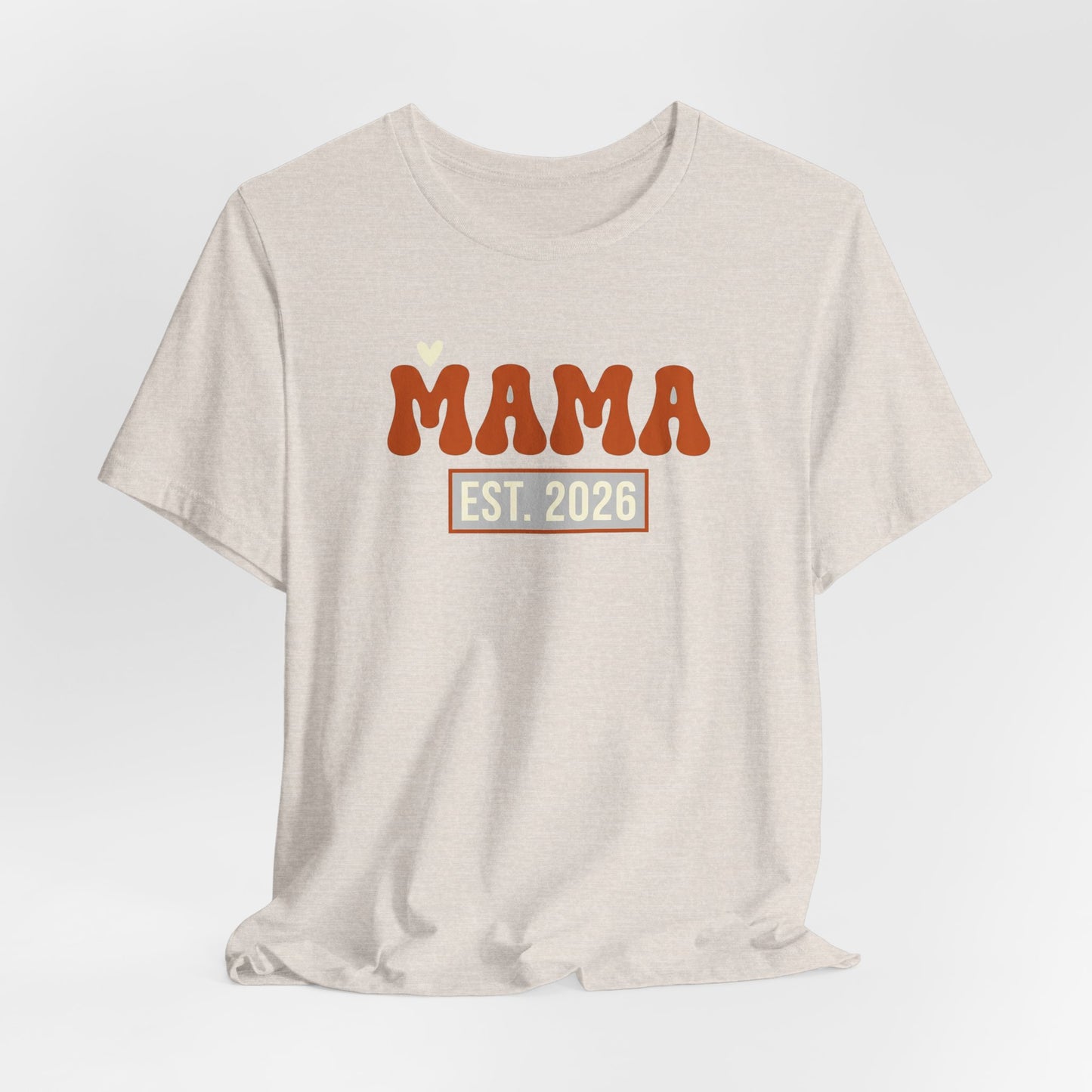 Mama Est. 2026 Shirt