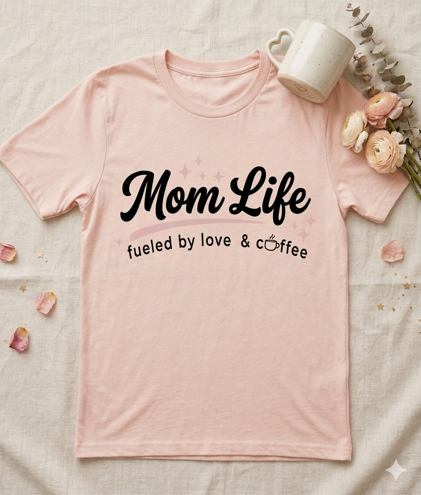 Mom Life Fueled by Love & Coffee Tee