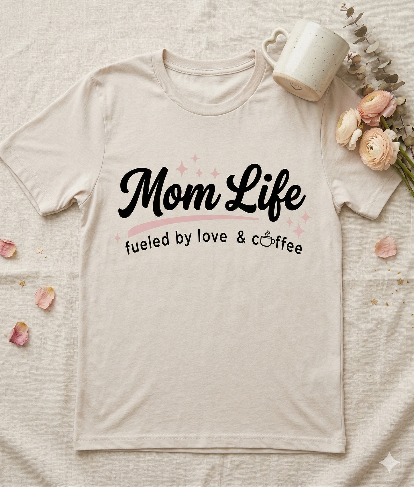Mom Life Fueled by Love & Coffee Tee
