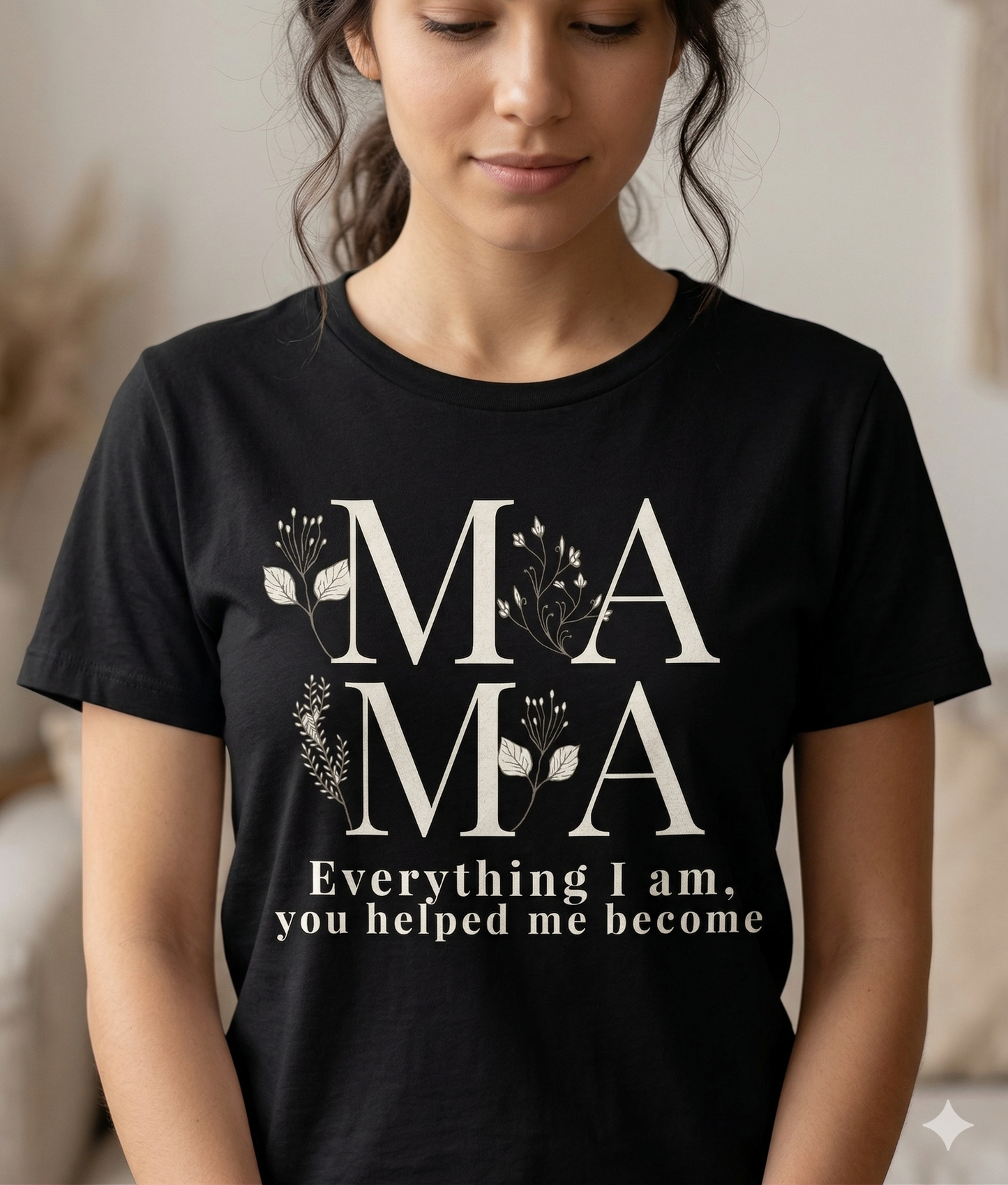 Everything I Am You Helped Me Become Tee