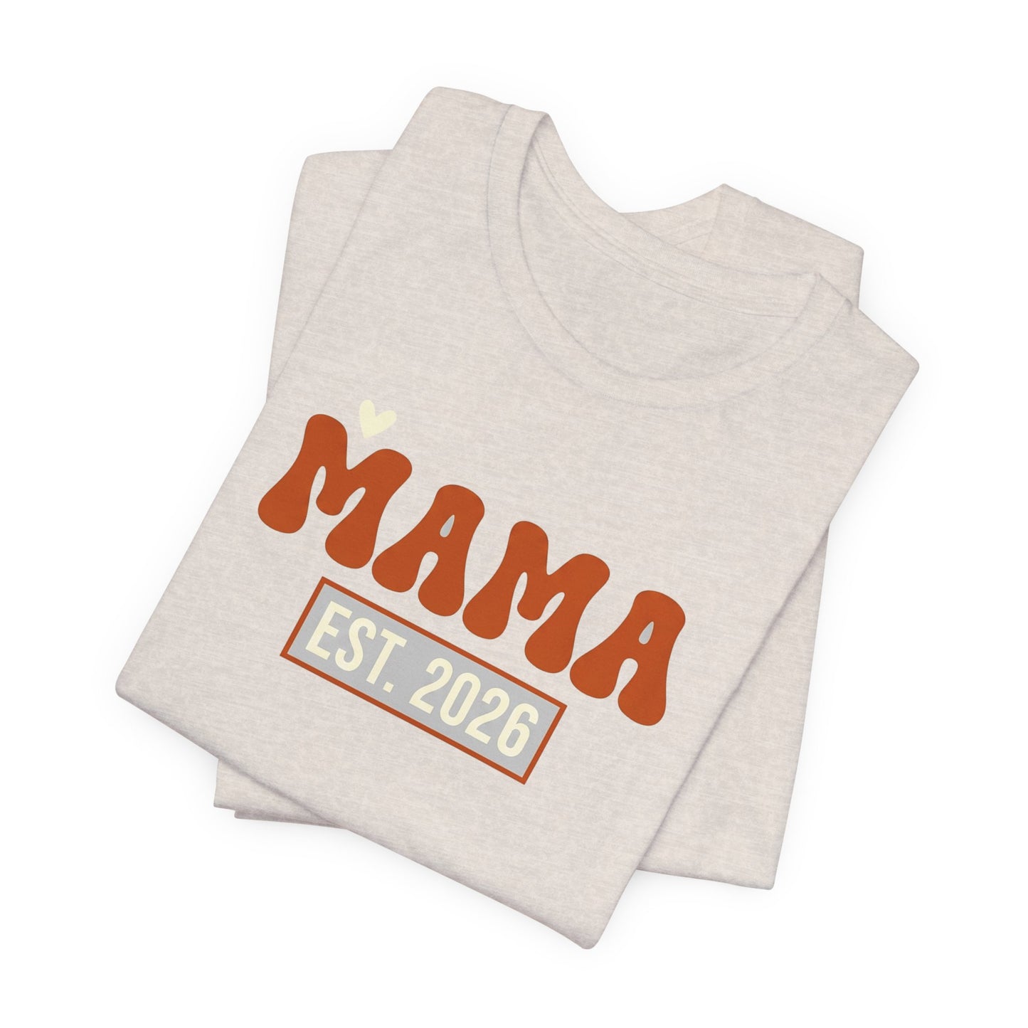 Mama Est. 2026 Shirt