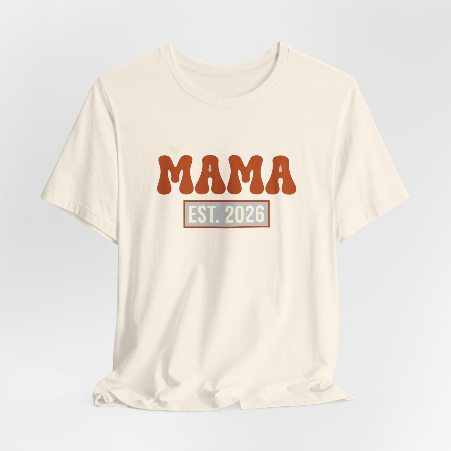 Mama Est. 2026 Shirt