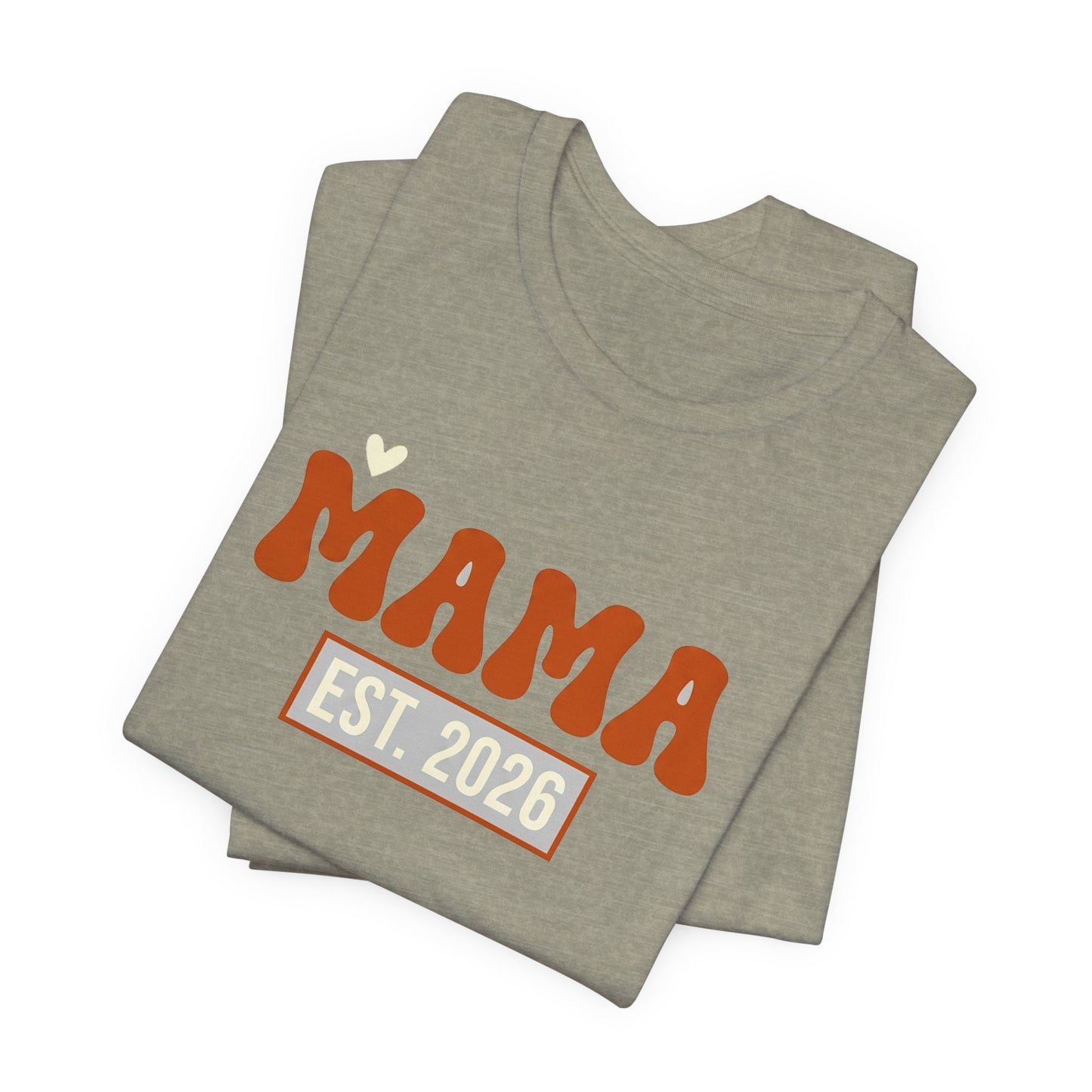 Mama Est. 2026 Shirt