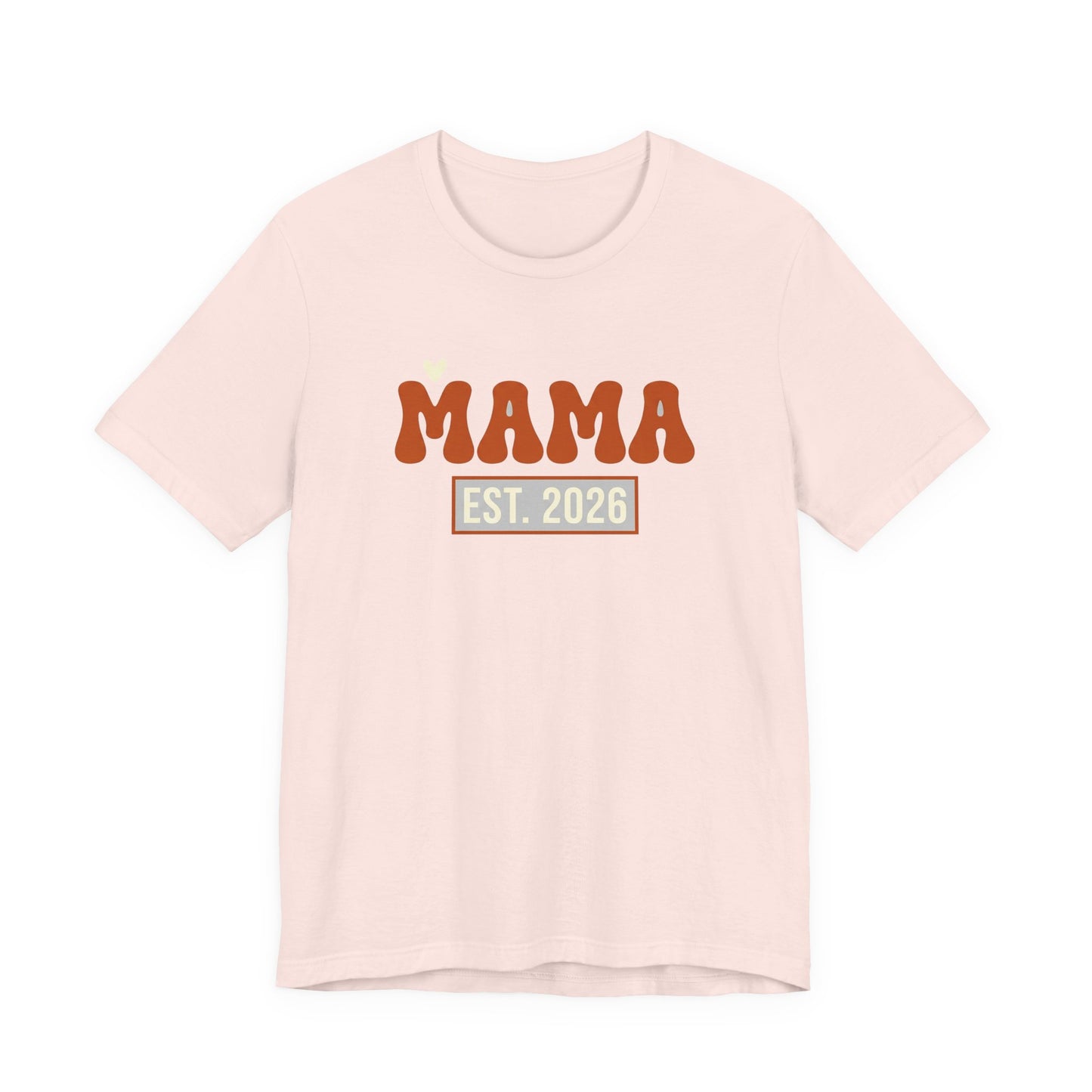 Mama Est. 2026 Shirt