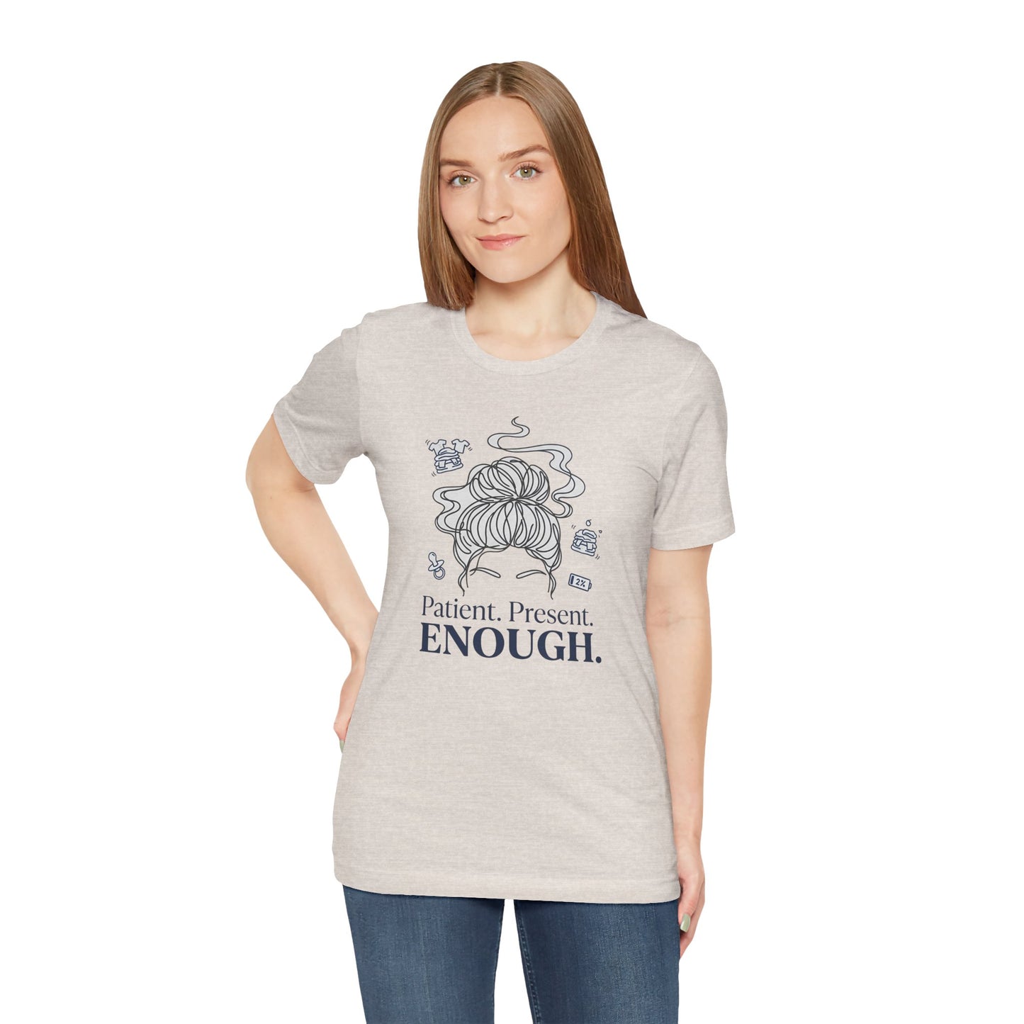 Patient. Present. Enough.™ Minimalist Mom T-Shirt
